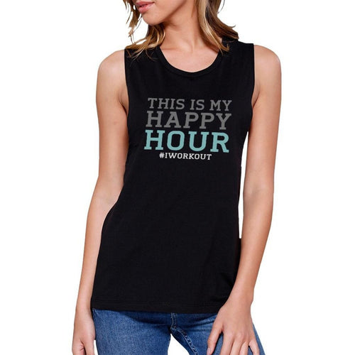 Happy Hour Work Out Muscle Tee Women's Workout Tank Sleeveless Top TSF Design